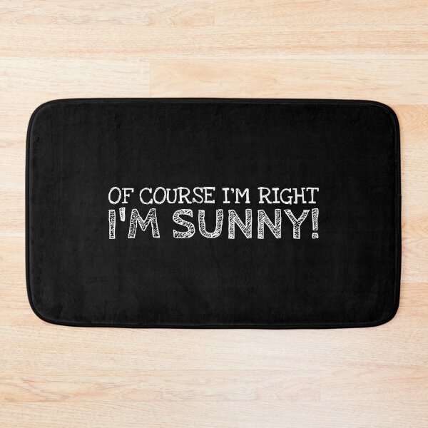 Item preview, Of Course I’m Right I’m Sunny Funny Personalized Name designed and sold by MariosNydras.