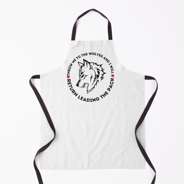 Item preview, Throw Me to the Wolves and I Will Return Leading the Pack Design designed and sold by CreativNode.
