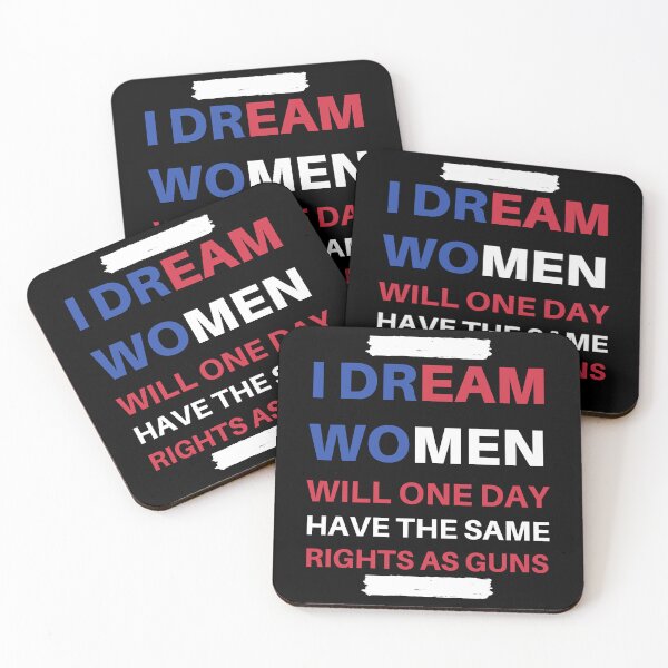 Item preview, I Dream Women Will One Day Have The Same Rights As Guns designed and sold by madraso.