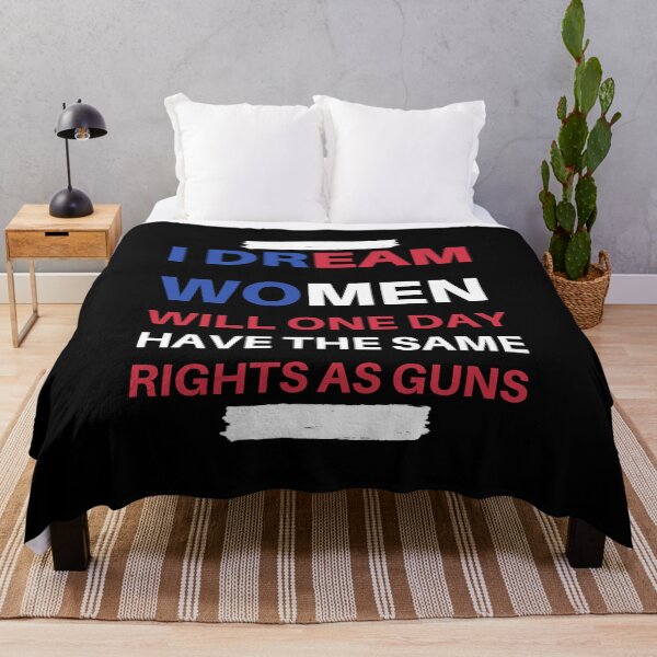 Item preview, I Dream Women Will One Day Have The Same Rights As Guns designed and sold by madraso.