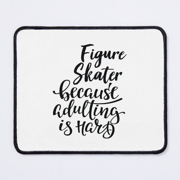 Item preview, Figure Skater Because Adulting Is Hard designed and sold by WordsGamersUse.