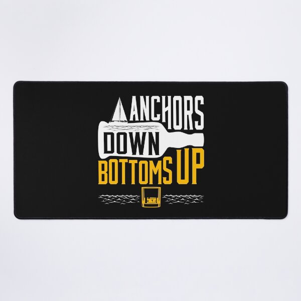 Item preview, Boating Sailing Anchors Down Bottoms Up designed and sold by jaygo.