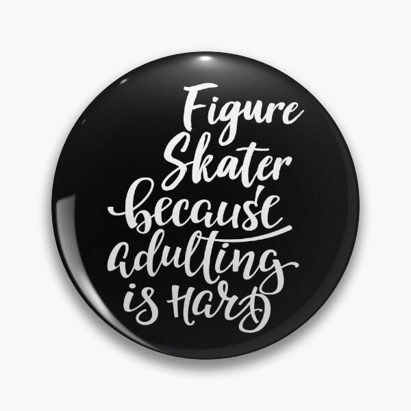 Item preview, Figure Skater Because Adulting Is Hard designed and sold by WordsGamersUse.