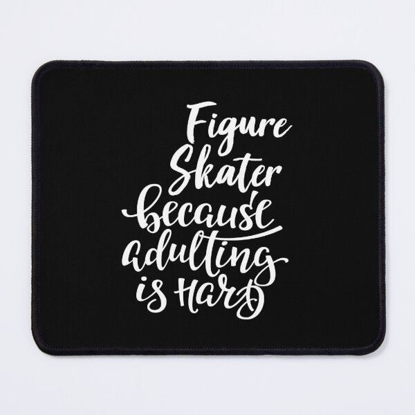 Item preview, Figure Skater Because Adulting Is Hard designed and sold by WordsGamersUse.