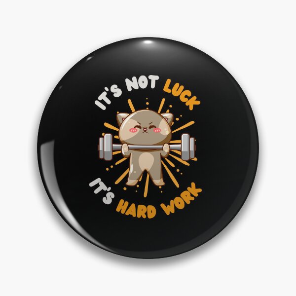 Item preview, Its Not Luck Its Hard Work designed and sold by justbejoker.