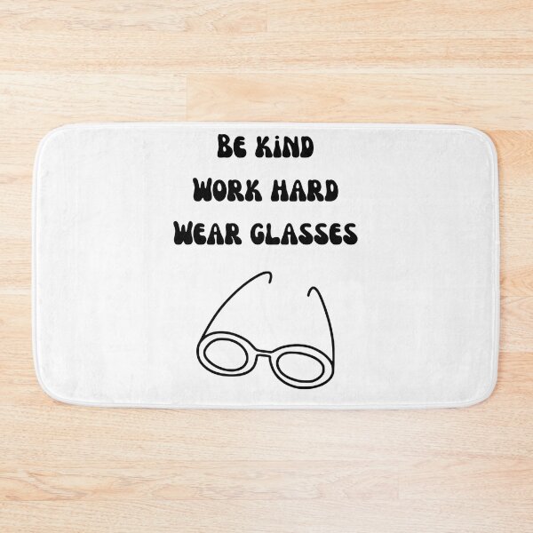 Item preview, Be Kind Work Hard Wear Glasses. Glasses Are Cool designed and sold by Rebel-Design.