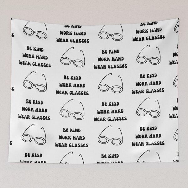 Item preview, Be Kind Work Hard Wear Glasses. Glasses Are Cool designed and sold by Rebel-Design.