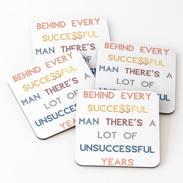 Item preview, BEHIND EVERY Successful MAN THERE'S A  LOT OF Unsuccessful YEARS designed and sold by ZqkDesign.