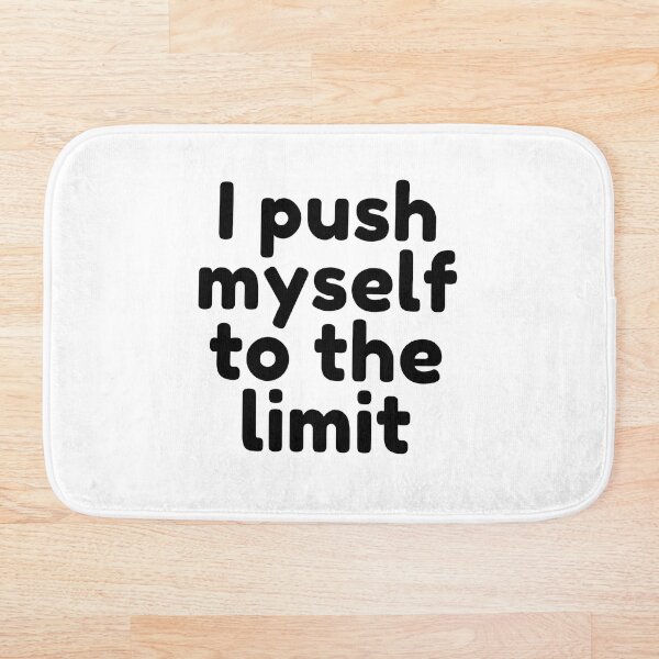 Item preview, I push myself to the limit. Black in White designed and sold by TheUboss.