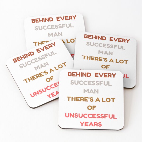 Item preview, BEHIND EVERY Successful MAN THERE'S A  LOT OF Unsuccessful YEARS designed and sold by ZqkDesign.