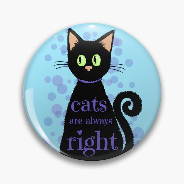 Item preview, Cats are always right!! designed and sold by Art by Veya.