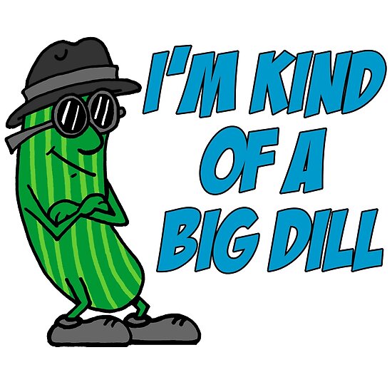 "I'm Kind Of A Big Dill Cartoon Pickle" Poster by jaycartoonist Redbubble