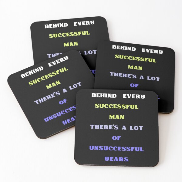 Item preview, BEHIND EVERY Successful MAN THERE'S A  LOT OF Unsuccessful YEARS designed and sold by ZqkDesign.