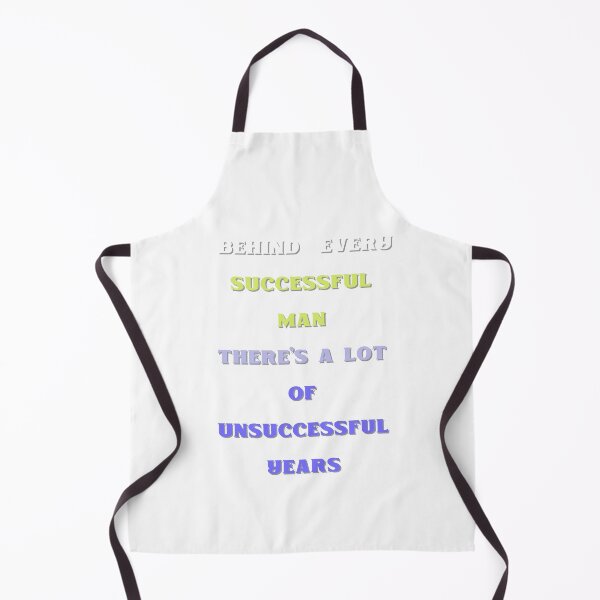 Item preview, BEHIND EVERY Successful MAN THERE'S A LOT OF Unsuccessful YEARS designed and sold by ZqkDesign.