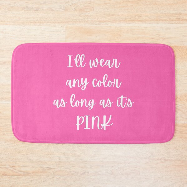 Item preview, Any Color as Long as It's PINK designed and sold by AnAwkwardOtter.