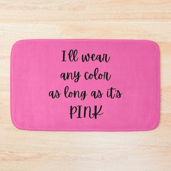 Item preview, Any Color as Long as It's PINK designed and sold by AnAwkwardOtter.
