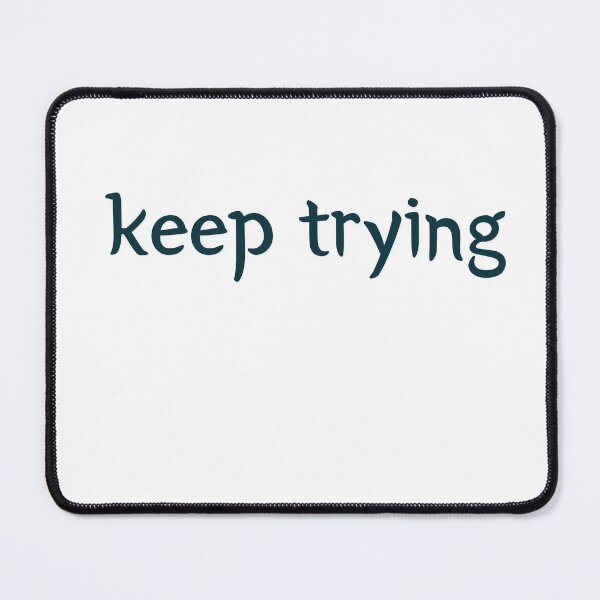 Item preview, mistakes are proof you're trying,keep trying quotes designed and sold by TrinityGIRL.