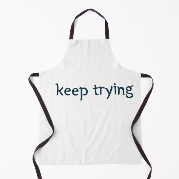 Item preview, mistakes are proof you're trying,keep trying quotes designed and sold by TrinityGIRL.