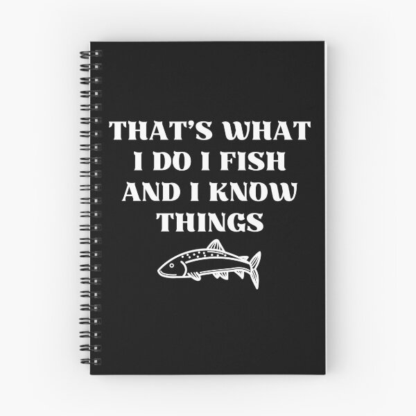 Item preview, that's what i do i fish and i know things  designed and sold by Eriksonshop.