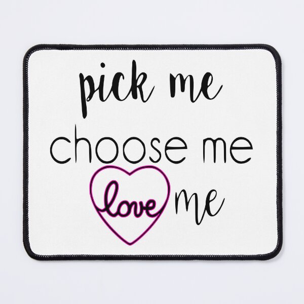 Item preview, Pick me, choose me, love me-Greys designed and sold by KikkaT.