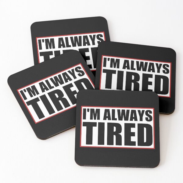 Item preview, I'm always tired designed and sold by Eriksonshop.