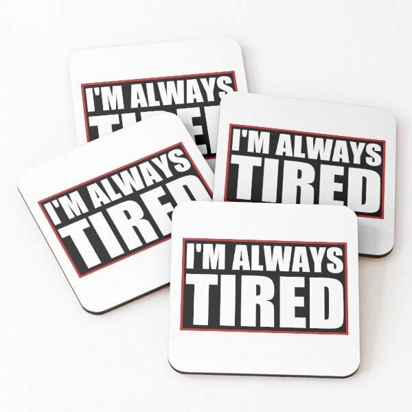 Item preview, I'm always tired designed and sold by Eriksonshop.