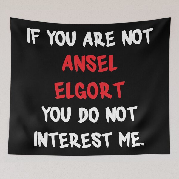 Item preview, Ansel Elgort - If you are not designed and sold by 2Girls1Shirt.