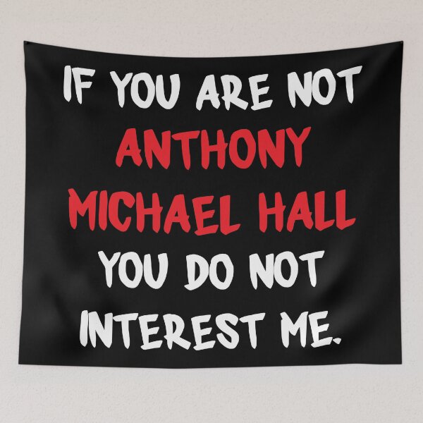 Item preview, Anthony Michael Hall - If you are not designed and sold by 2Girls1Shirt.