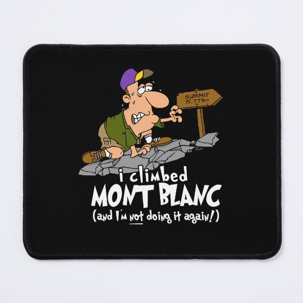 Item preview, I Climbed Mont Blanc And I'm Not Doing It Again designed and sold by LegsMiserable.