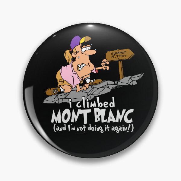 Item preview, I Climbed Mont Blanc And I'm Not Doing It Again designed and sold by LegsMiserable.