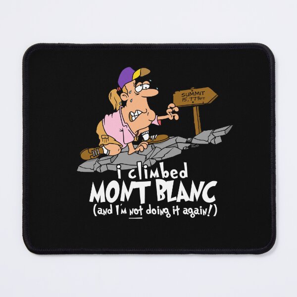 Item preview, I Climbed Mont Blanc And I'm Not Doing It Again designed and sold by LegsMiserable.
