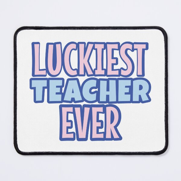 Item preview, Luckiest Teacher Ever designed and sold by Think4Prints.