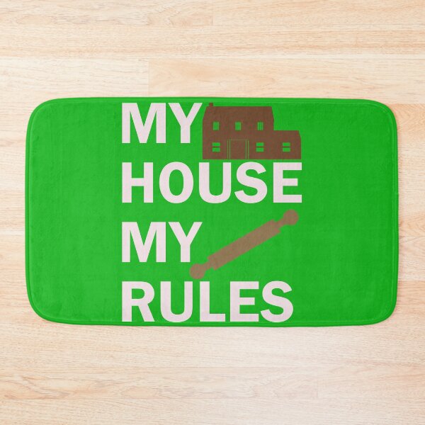 Item preview, My House My Rules - Funny Design designed and sold by DerekJSmith.