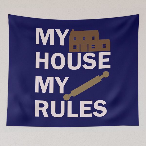 Item preview, My House My Rules - Funny Design designed and sold by DerekJSmith.