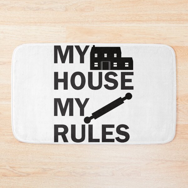 Item preview, My House My Rules - Funny Design designed and sold by DerekJSmith.