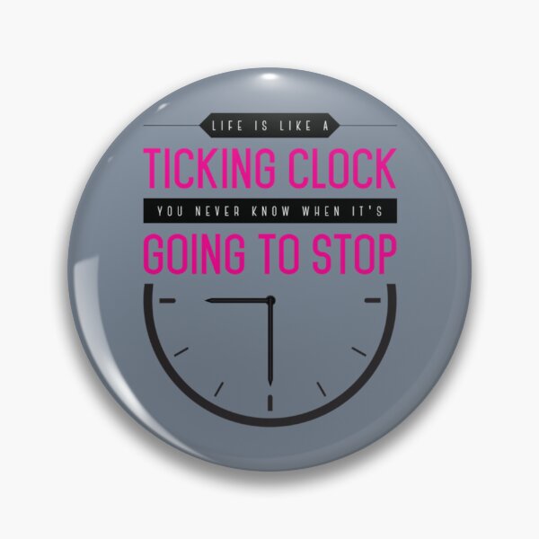 Item preview, Life is Like a Ticking Clock   designed and sold by HesterShields.