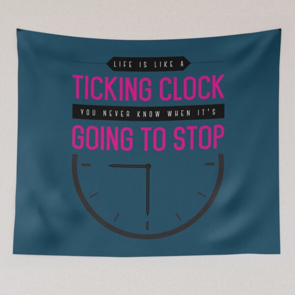 Item preview, Life is Like a Ticking Clock   designed and sold by HesterShields.