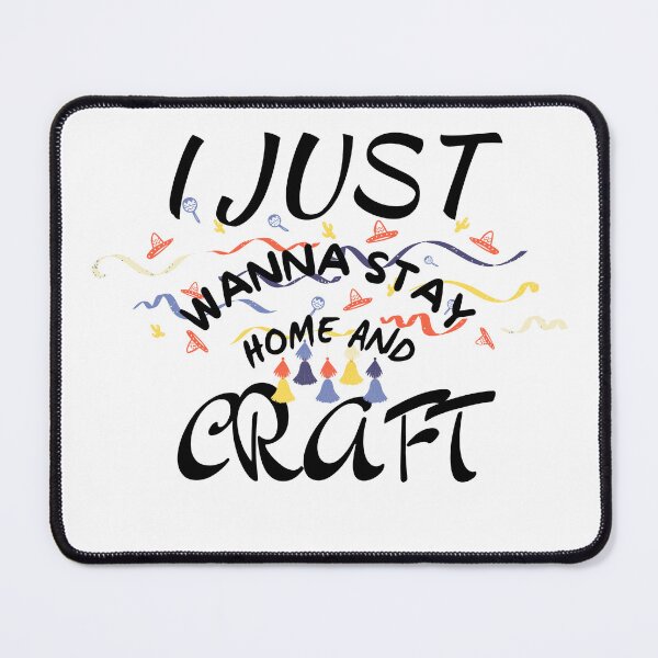 Item preview, I just wanna stay home and craft designed and sold by ZqkDesign.