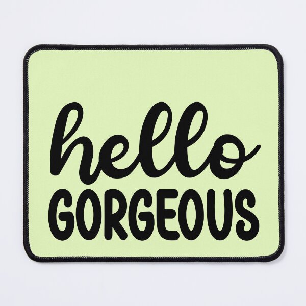 Item preview, Hello Gorgeous 5 - Quote in Script Calligraphy Typography designed and sold by Cawaiico.