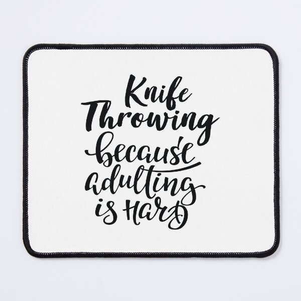 Item preview, Knife Throwing Because Adulting Is Hard designed and sold by WordsGamersUse.