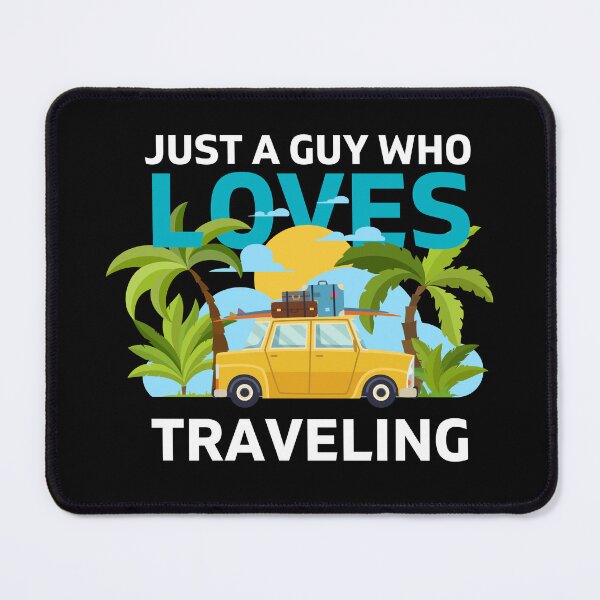 Item preview, Just a guy who loves traveling  designed and sold by MudPuppet.