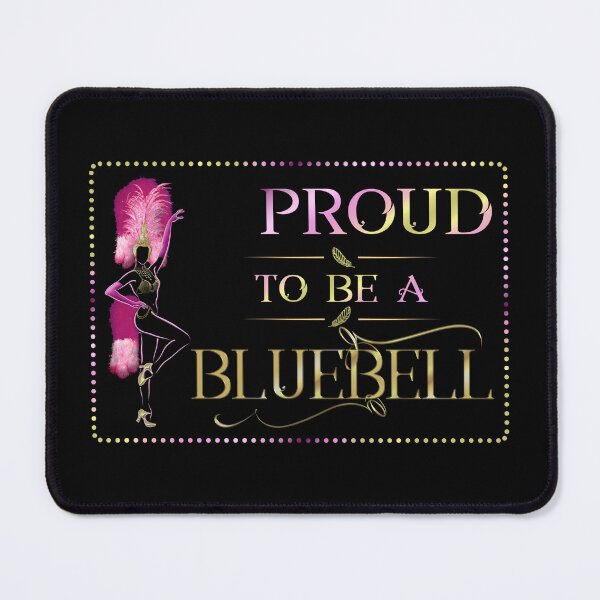 Item preview, PROUD TO BE A BLUEBELL designed and sold by KoolDsignsDANCE.