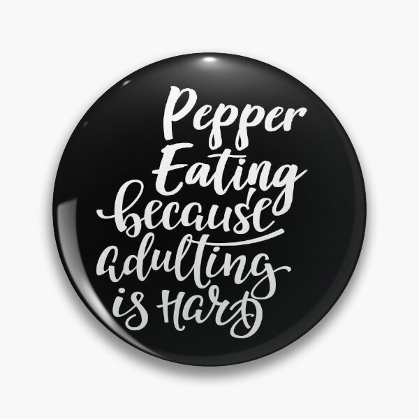 Item preview, Pepper Eating Because Adulting Is Hard designed and sold by WordsGamersUse.
