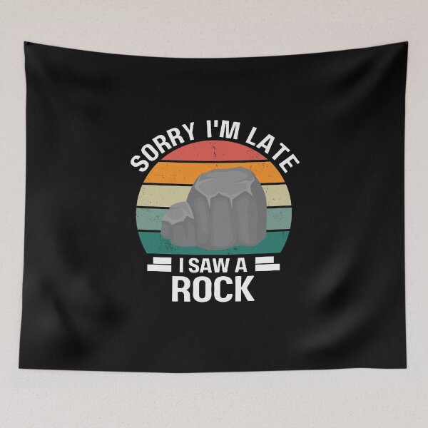 Item preview, Sorry I'm Late I Saw A Rock, Gift For Rock Collector, Funny Geologist Rock Hounding  designed and sold by yass-art.
