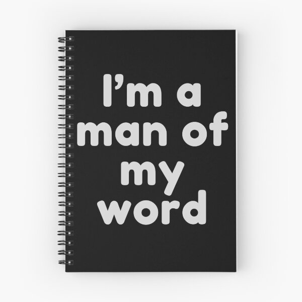 Item preview, I'm a man of my word.White in black designed and sold by TheUboss.