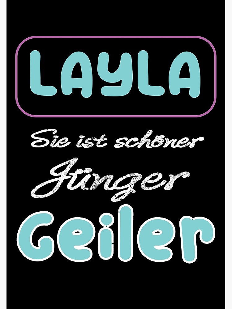 Layla schöner immer Geiler Party Layla Poster