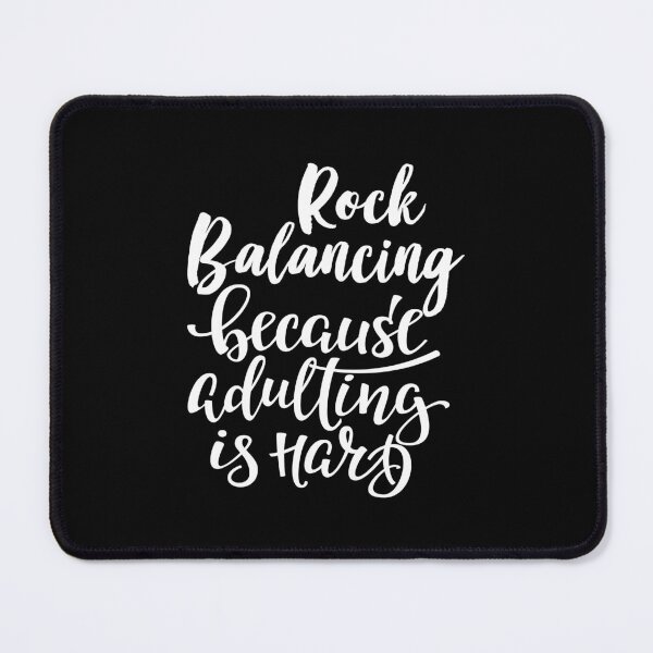 Item preview, Rock Balancing Because Adulting Is Hard designed and sold by WordsGamersUse.
