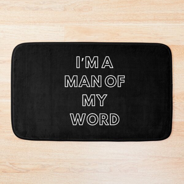Item preview, I'm a man of my word. designed and sold by TheUboss.