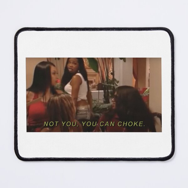 Item preview, "not you, you can choke" tiffany pollard designed and sold by lilsammi.