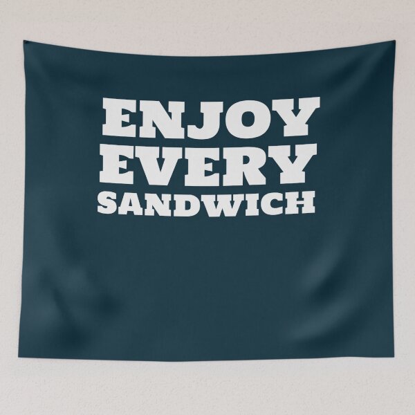 Item preview, Enjoy Every Sandwich Quote Inspirational   designed and sold by SaddleBron.